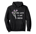 Self Care Is Not Selfish Hoodie - Graphic Print Men Women - T-Shirt, Sweatshirt, Hoodie