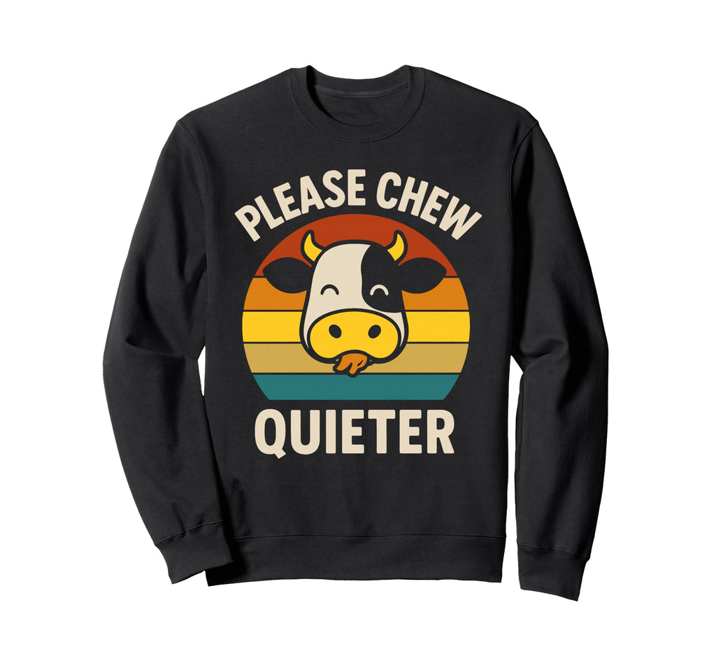 Chew Quieter Cow Funny Introvert Sweatshirt - Aesthetic Graphic for Adults - T-Shirt, Sweatshirt, Hoodie