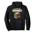 Im Banned Book Reading Books Bookworm Hoodie - Unique Graphic for Adults - T-Shirt, Sweatshirt, Hoodie