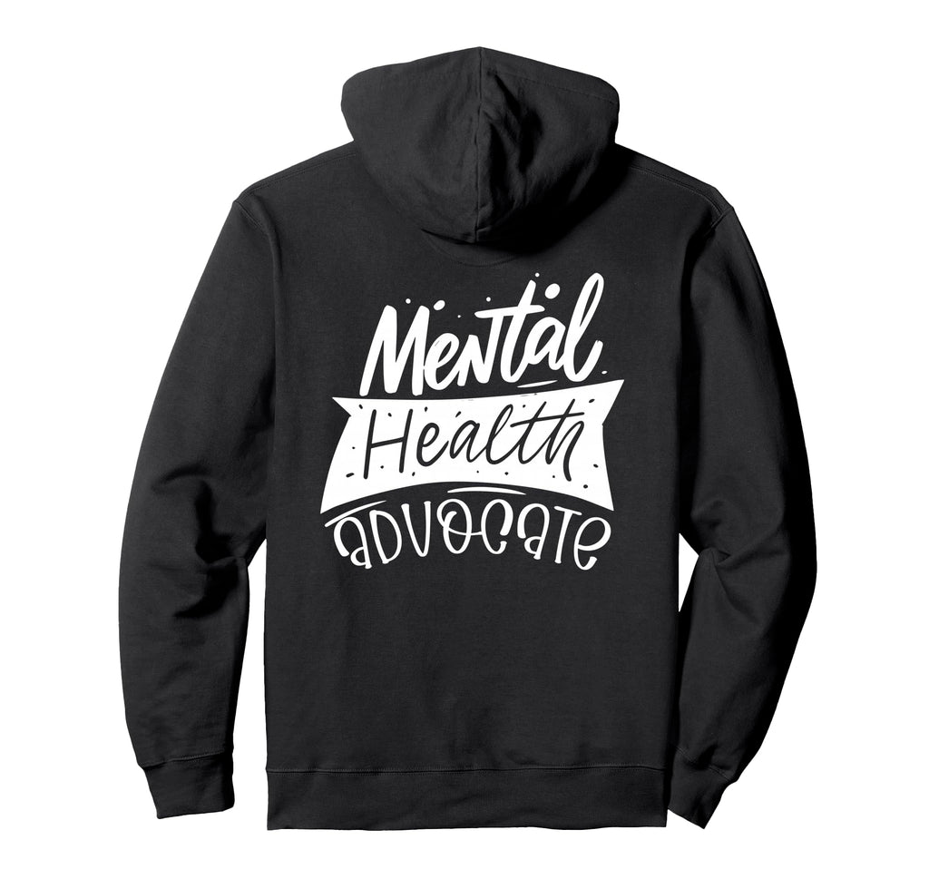 Mental Health Advocate Hoodie - Unique Graphic Unisex - T-Shirt, Sweatshirt, Hoodie