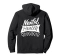 Mental Health Advocate Hoodie - Unique Graphic Unisex - T-Shirt, Sweatshirt, Hoodie