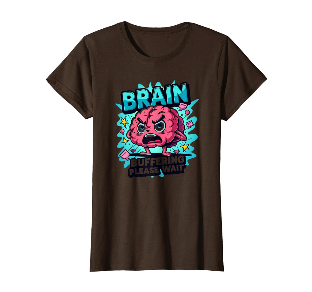 Brain Buffering Please Wait T-Shirt - Unique Graphic Men Women - T-Shirt, Sweatshirt, Hoodie