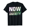 Now Thats What I Call Anxiety Mental T-Shirt - Casual Everyday Wear Unisex - T-Shirt, Sweatshirt, Hoodie