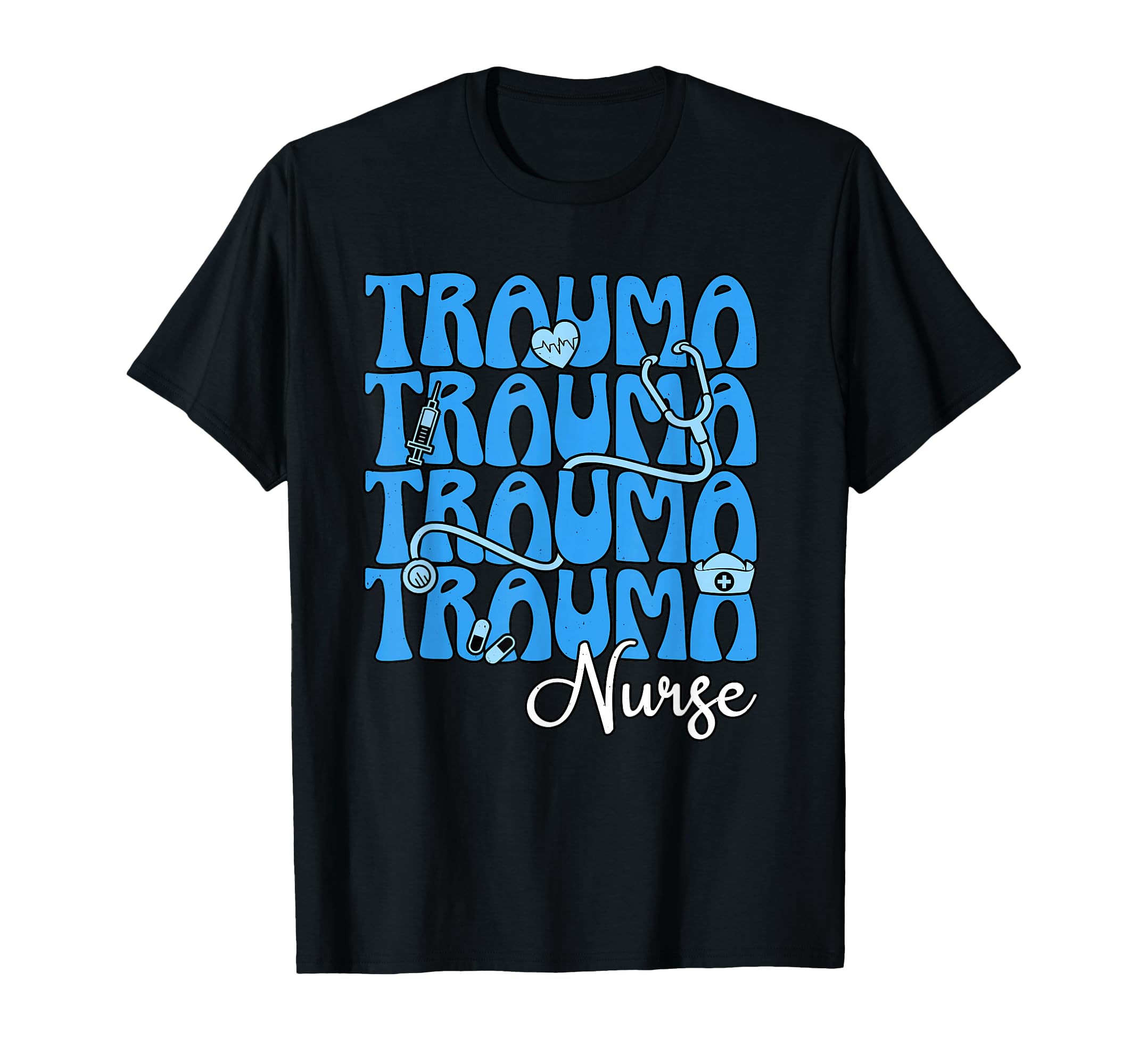 Trauma Nurse Critical Care Rn T-Shirt - Trendy Graphic for Adults - T-Shirt, Sweatshirt, Hoodie