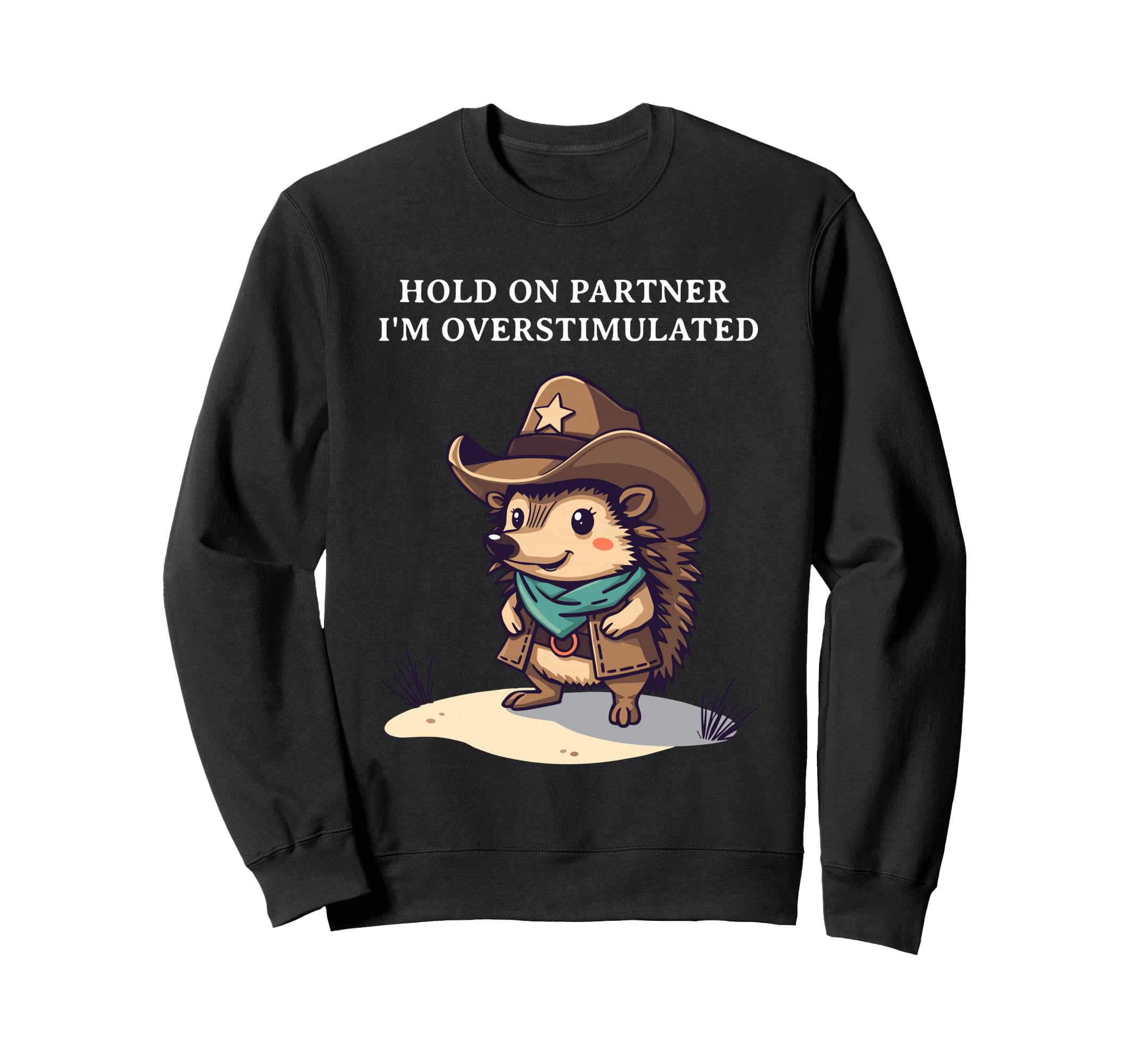 Funny Cowboy Hedgehog Hold Partner Sweatshirt - Trendy Graphic for Adults - T-Shirt, Sweatshirt, Hoodie