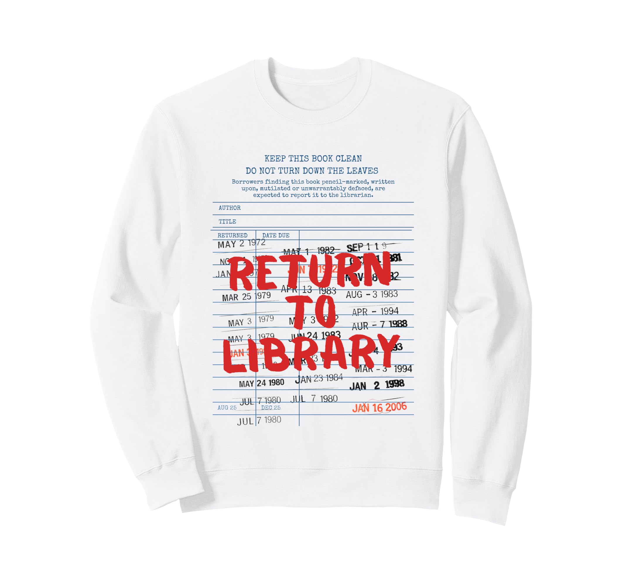 Return To Library Library Card Sweatshirt - Casual Everyday Wear Unisex - T-Shirt, Sweatshirt, Hoodie