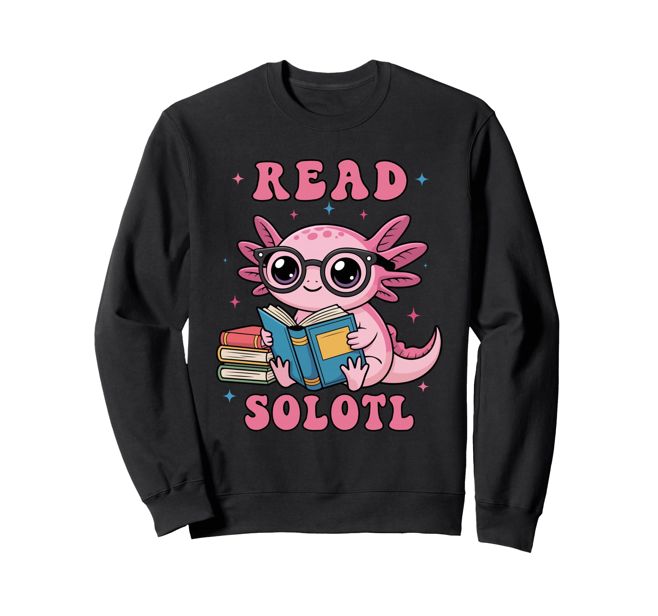 Readsolotl Axolotl Reading Book Sweatshirt - Fun Novelty Design Men Women - T-Shirt, Sweatshirt, Hoodie