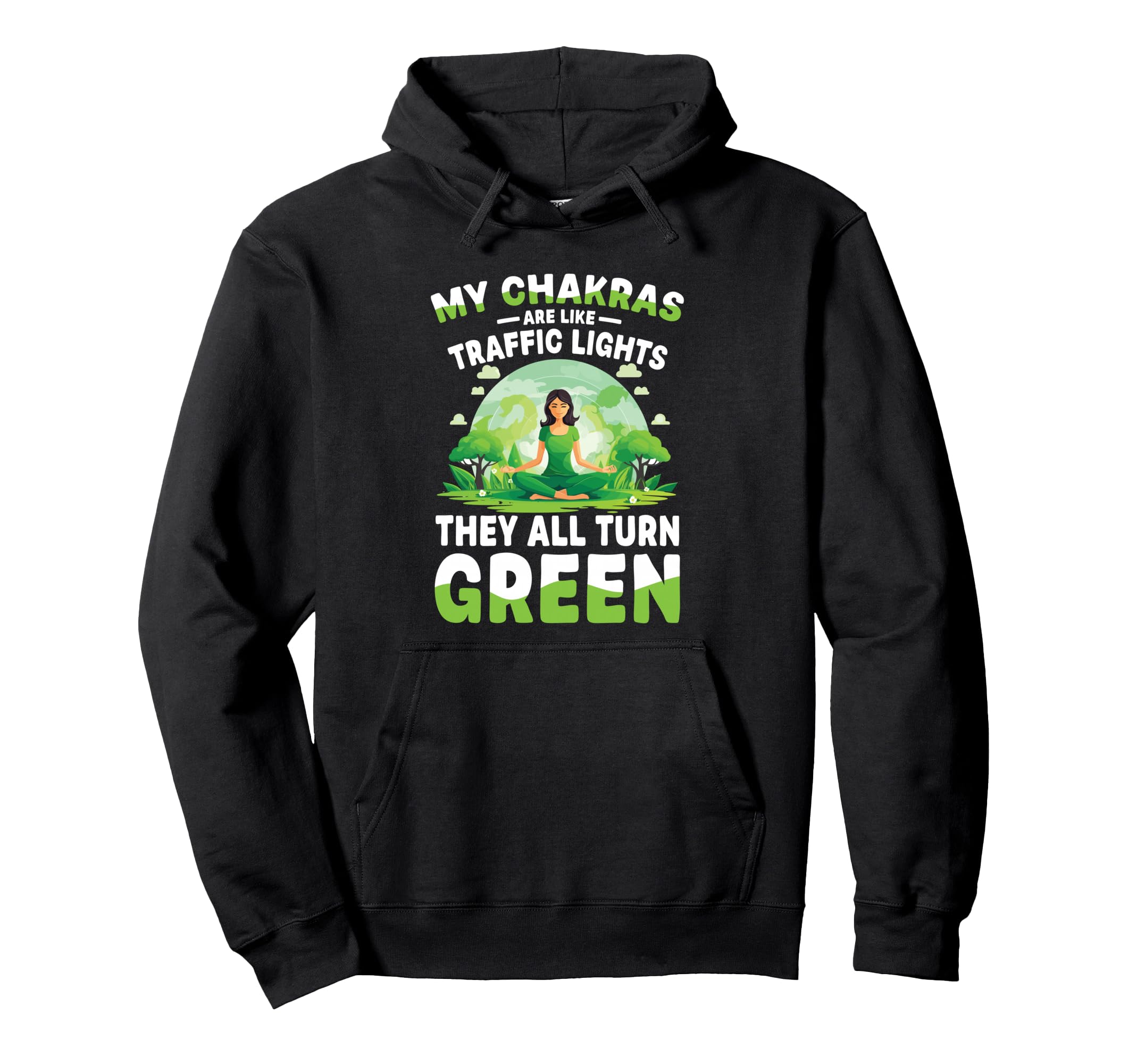 My Chakras Are Like Traffic Lights They Hoodie - Unique Graphic Men Women - T-Shirt, Sweatshirt, Hoodie