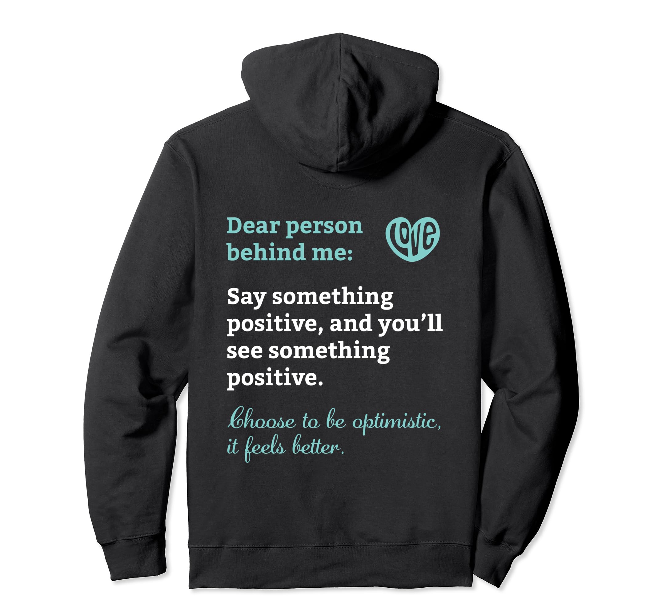Dear Person Behind Me Positive Hoodie - Aesthetic Graphic for Adults - T-Shirt, Sweatshirt, Hoodie