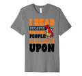 Reading Dragon Read Because Roasting T-Shirt - Unique Graphic Unisex - T-Shirt, Sweatshirt, Hoodie