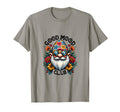 Good Morning Gnome Gnomies Flower Floral T-Shirt - Graphic Print Men Women - T-Shirt, Sweatshirt, Hoodie