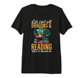Dragon Books Life Isnt All Dragons T-Shirt - Streetwear Style Unisex - T-Shirt, Sweatshirt, Hoodie