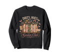 Dirty Hoes Garden Club Gardening Sweatshirt - Streetwear Style for Adults - T-Shirt, Sweatshirt, Hoodie
