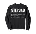 Stepdad Definition Fathers Day Sweatshirt - Custom Art Print Men Women - T-Shirt, Sweatshirt, Hoodie