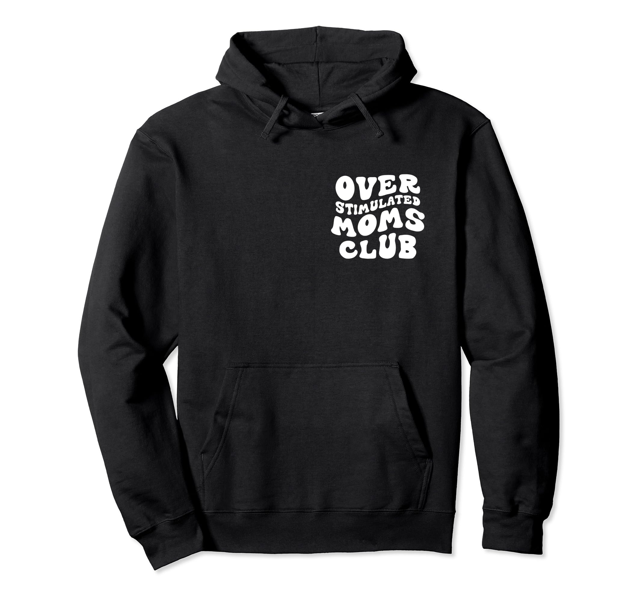 Overstimulated Moms Club Funny Groovy Hoodie - Aesthetic Graphic for Adults - T-Shirt, Sweatshirt, Hoodie