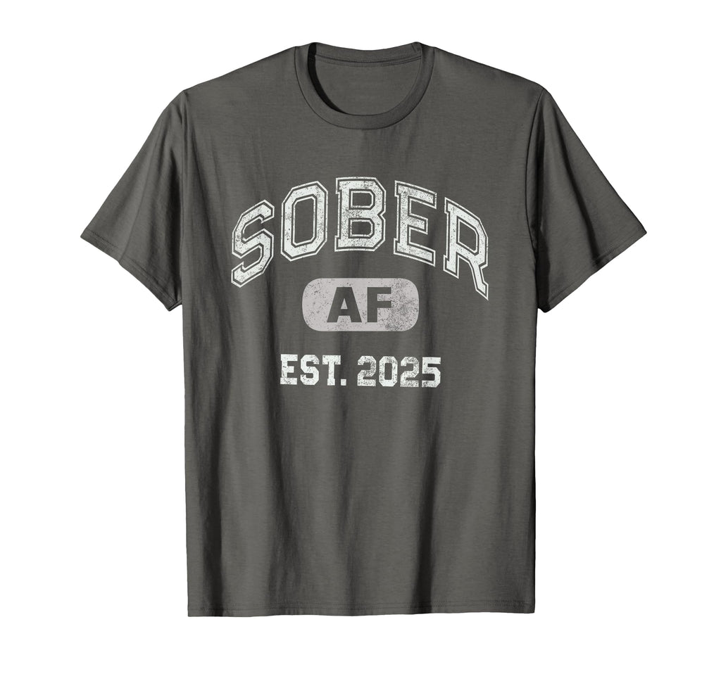 Normalize Sober Af Est 2025 Aa College T-Shirt - Unique Graphic Unisex - T-Shirt, Sweatshirt, Hoodie