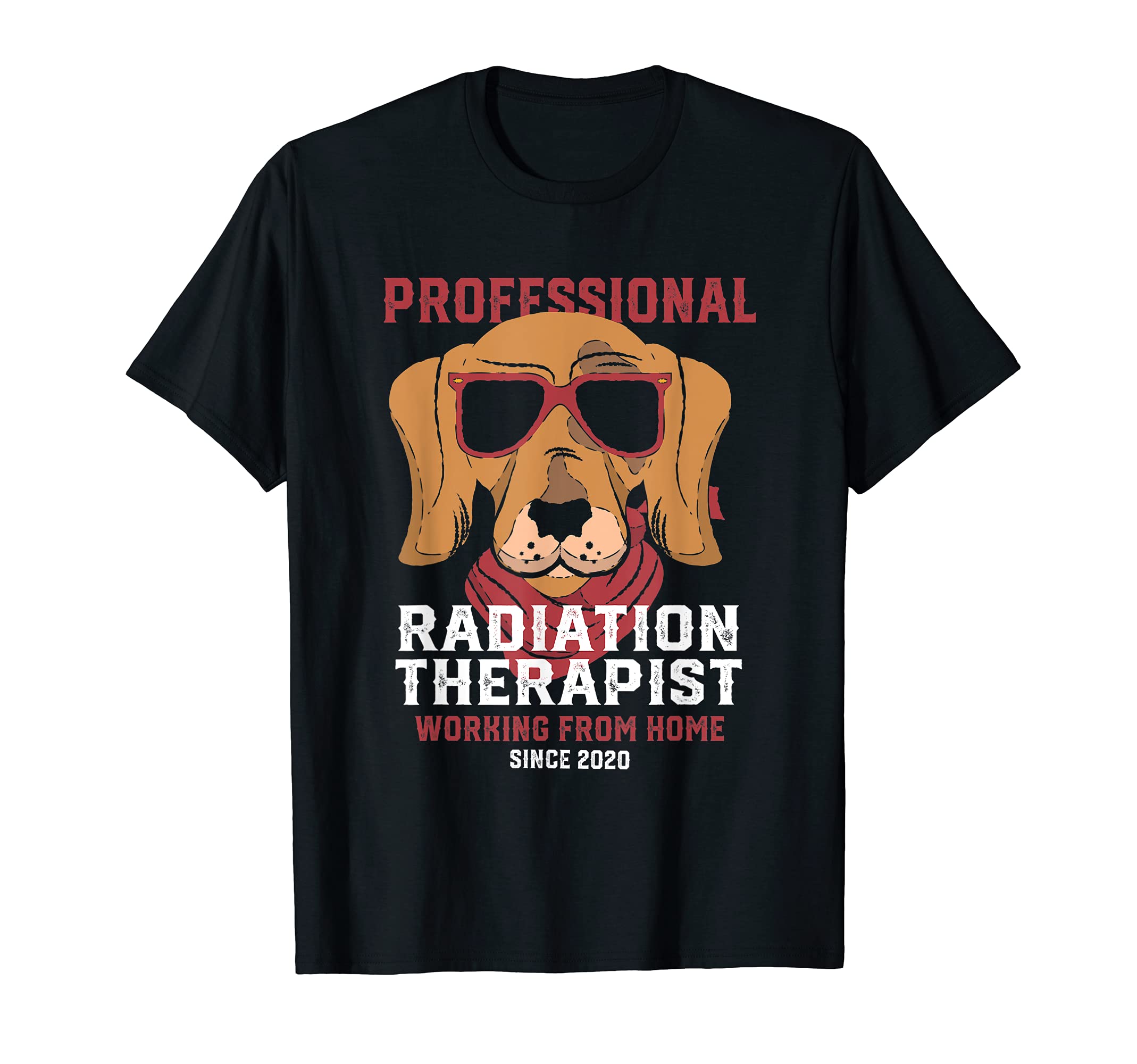 Working From Home Radiation Therapist T-Shirt - Streetwear Style Unisex - T-Shirt, Sweatshirt, Hoodie