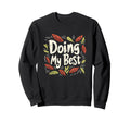 Doing My Best Self Care Sweatshirt - Trendy Graphic for Adults - T-Shirt, Sweatshirt, Hoodie