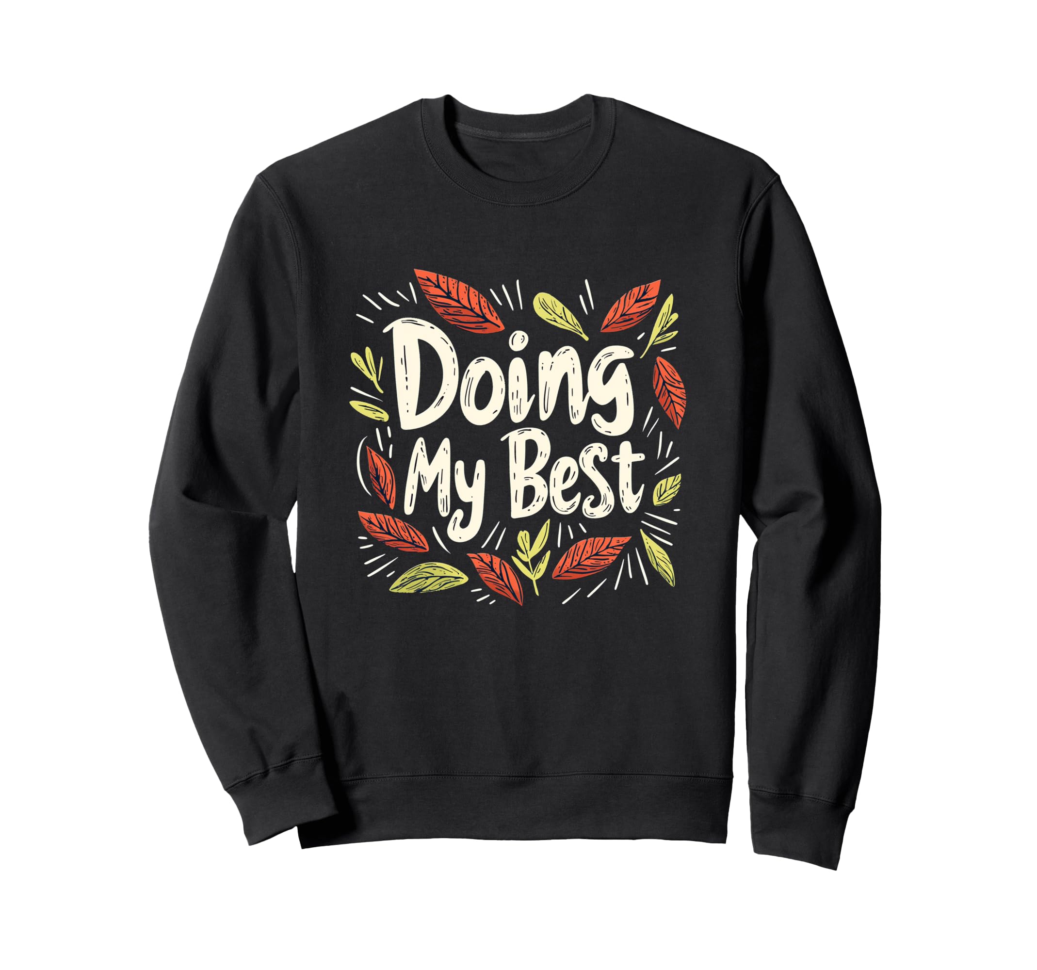 Doing My Best Self Care Sweatshirt - Trendy Graphic for Adults - T-Shirt, Sweatshirt, Hoodie