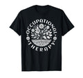 Pediatric Occupational Therapy T-Shirt - Casual Everyday Wear for Adults - T-Shirt, Sweatshirt, Hoodie
