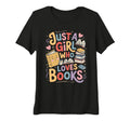 Womens Just Who Loves Books Bookish T-Shirt - Casual Everyday Wear Unisex - T-Shirt, Sweatshirt, Hoodie