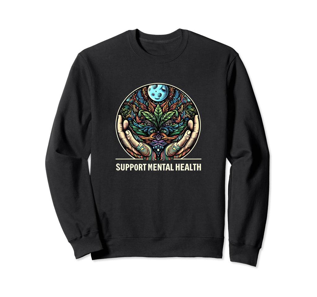 Support Mental Health Sweatshirt - Casual Everyday Wear Unisex - T-Shirt, Sweatshirt, Hoodie