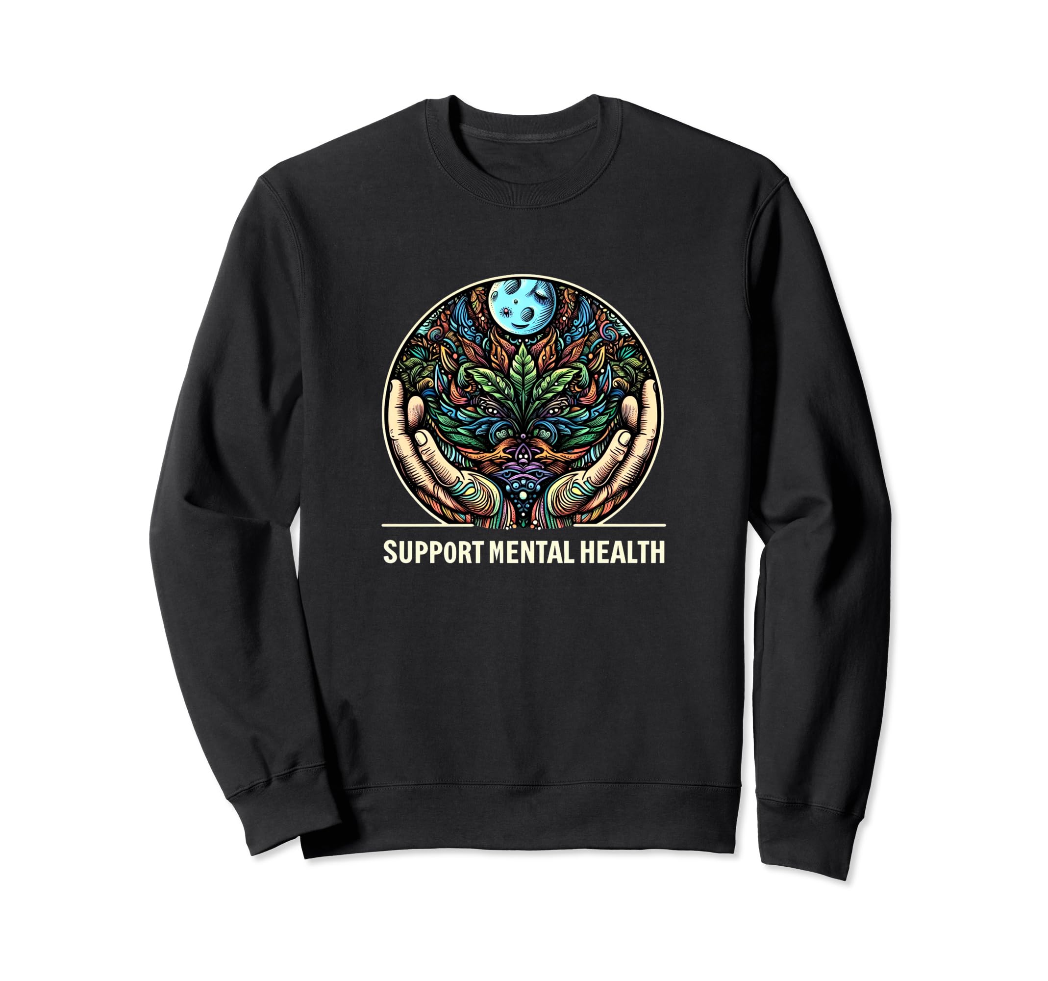 Support Mental Health Sweatshirt - Casual Everyday Wear Unisex - T-Shirt, Sweatshirt, Hoodie