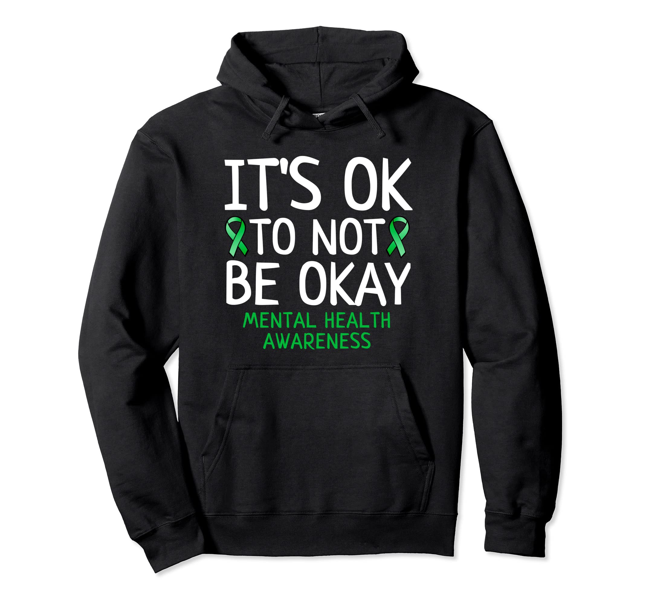 Its Ok To Not Be Okay Mental Health Hoodie - Trendy Graphic Unisex - T-Shirt, Sweatshirt, Hoodie