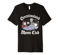 Overstimulated Moms Club Mom T-Shirt - Casual Everyday Wear Unisex - T-Shirt, Sweatshirt, Hoodie