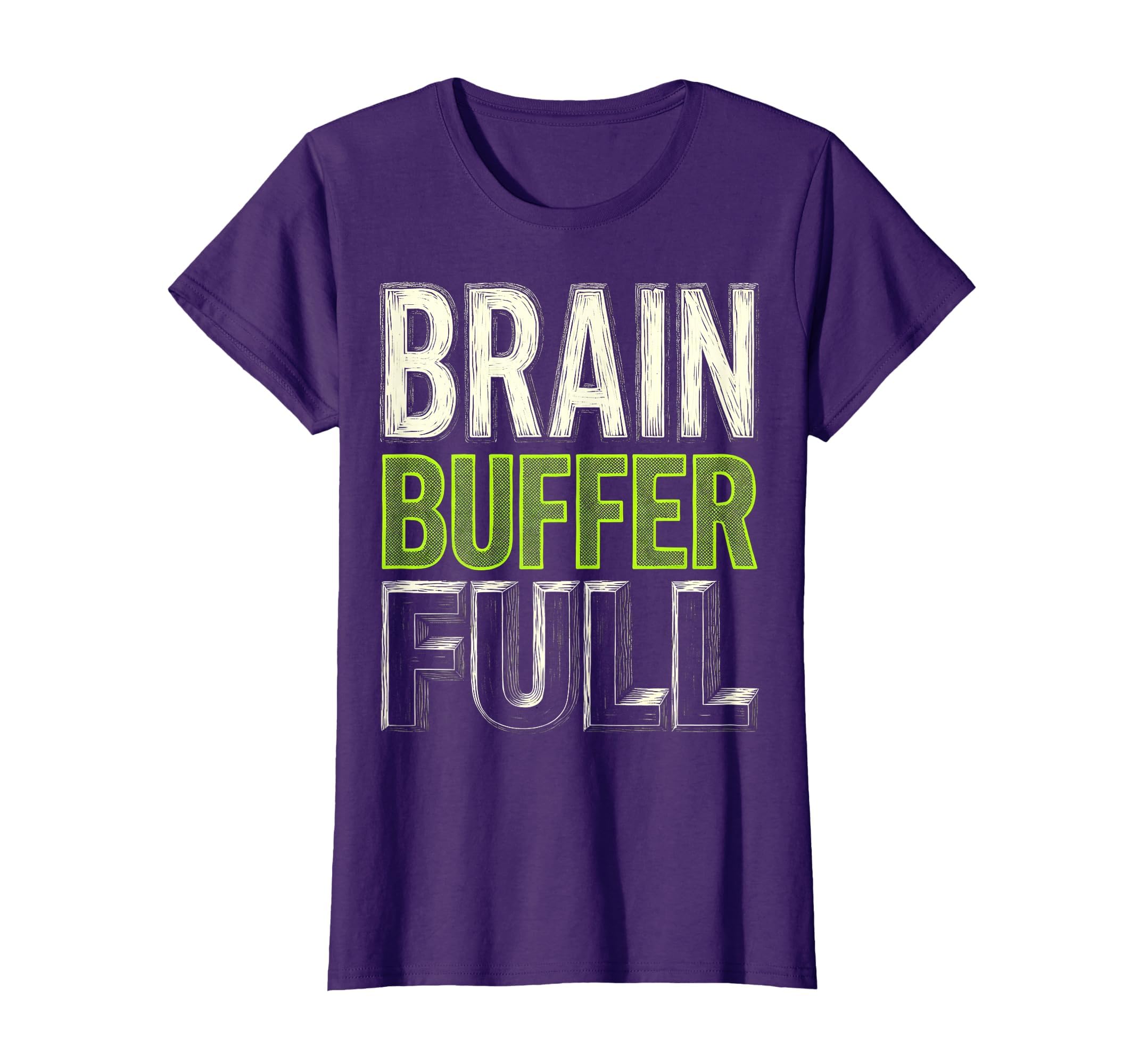 Brain Buffer Full Overstimulated T-Shirt - Unique Graphic Unisex - T-Shirt, Sweatshirt, Hoodie