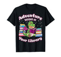 Adventure Begins Your Library Book T-Shirt - Novelty Apparel for Adults - T-Shirt, Sweatshirt, Hoodie