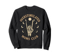 Groovy Moms Club Overstimulated Sweatshirt - Trendy Graphic for Adults - T-Shirt, Sweatshirt, Hoodie