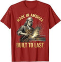 Made in America Built to Last Patriotic Design T-Shirt Unisex T-shirt, Sweatshirt, Hoodie, Long Sleeve Tee - T-Shirt, Sweatshirt, Hoodie