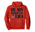 My Bookish Era Book Lover Hoodie - Fun Novelty Design Unisex - T-Shirt, Sweatshirt, Hoodie