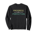 Speech Pathologist Progress Over Sweatshirt - Unique Graphic Unisex - T-Shirt, Sweatshirt, Hoodie