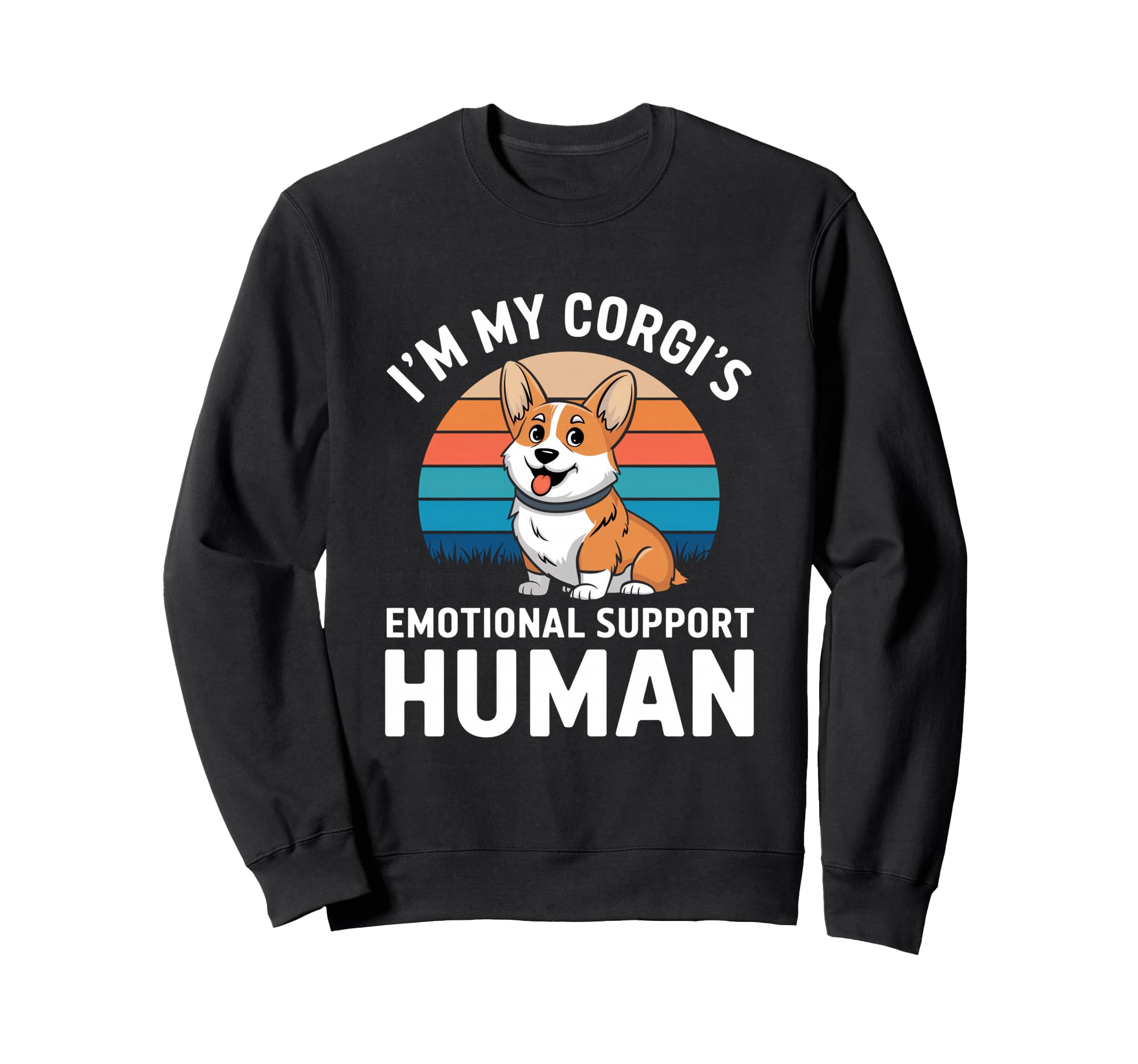 Im My Corgis Emotional Support Human Sweatshirt - Unique Graphic Unisex - T-Shirt, Sweatshirt, Hoodie