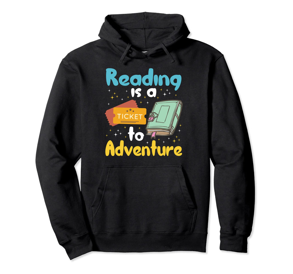 Reading Is Ticket To Adventure Book Nerd Hoodie - Minimalist Print Unisex - T-Shirt, Sweatshirt, Hoodie