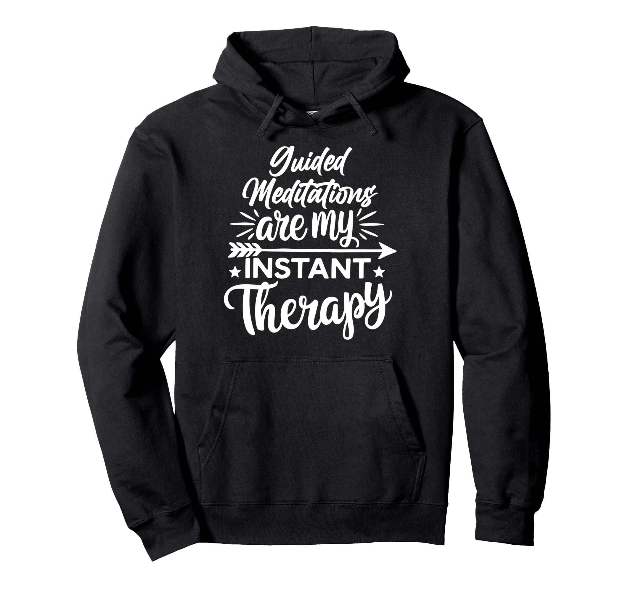 Meditation As Instant Therapy Hoodie - Casual Everyday Wear Men Women - T-Shirt, Sweatshirt, Hoodie