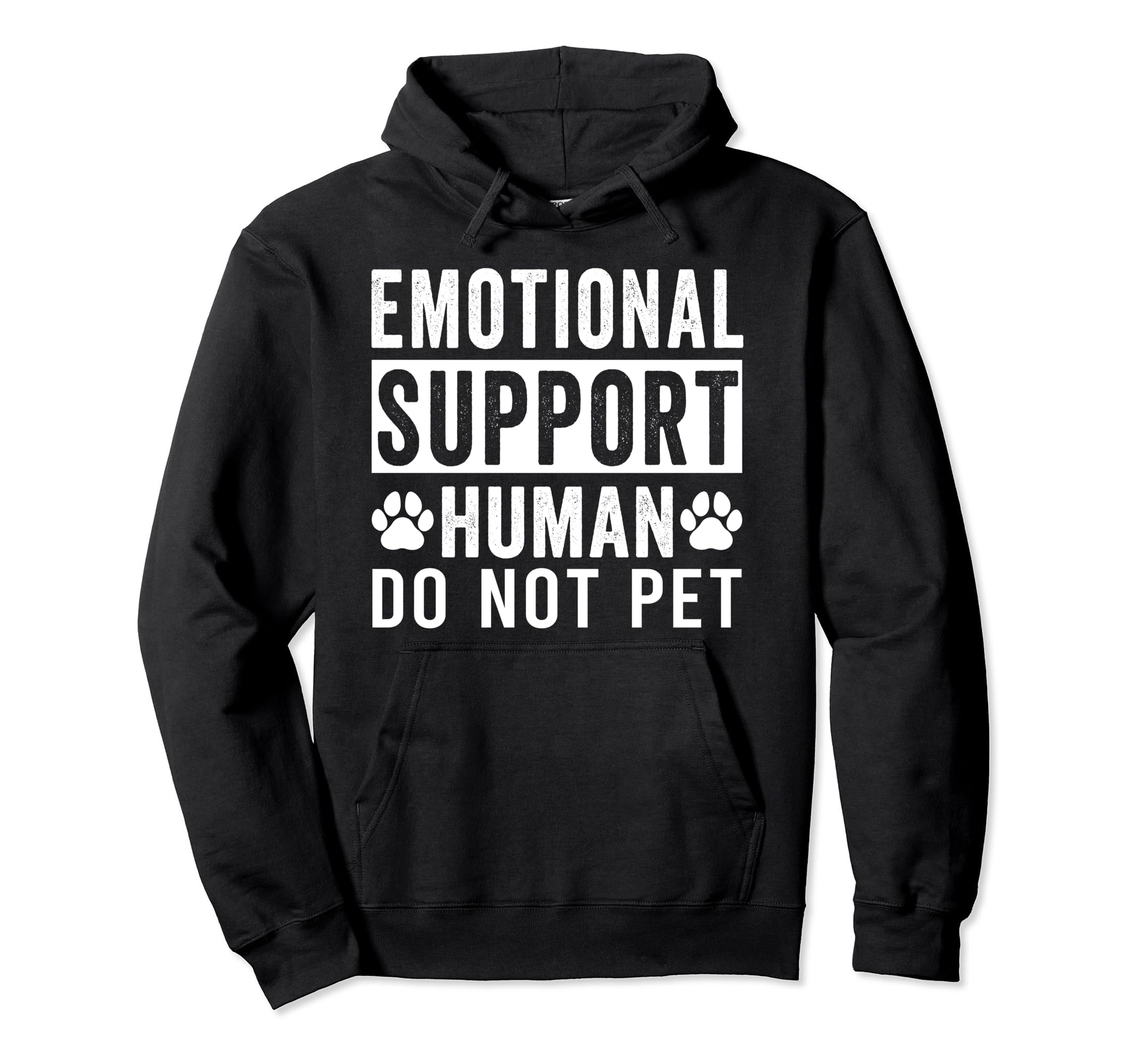 Emotional Support Human Do Not Pet Hoodie - Novelty Apparel for Adults - T-Shirt, Sweatshirt, Hoodie