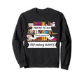 Books Geek Abibliophobia Sweatshirt - Aesthetic Graphic Men Women - T-Shirt, Sweatshirt, Hoodie