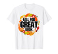 Fall Autumn Book Lovers Readers T-Shirt - Casual Everyday Wear Men Women - T-Shirt, Sweatshirt, Hoodie