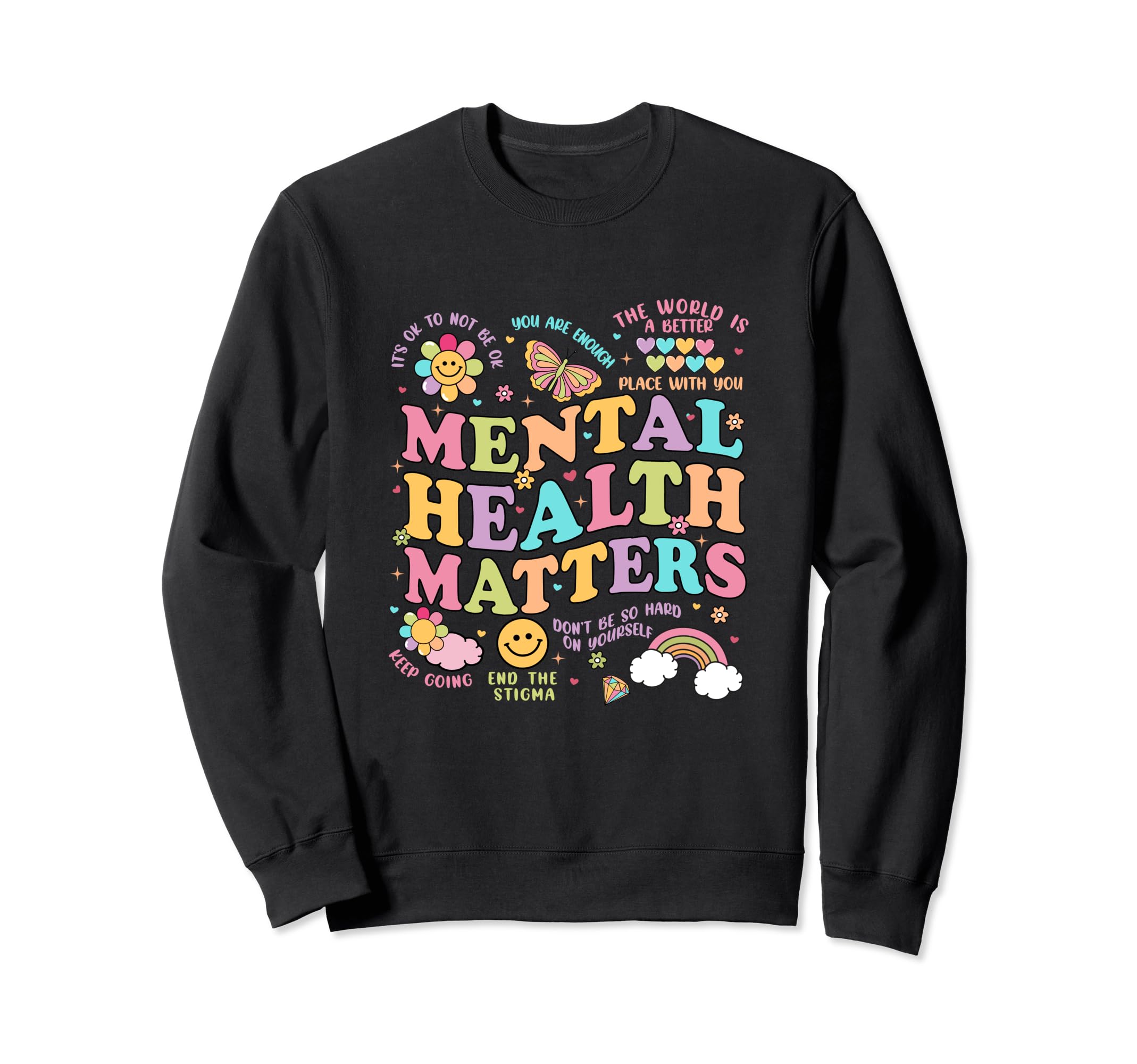 Mental Health Matters Mental Health Sweatshirt - Unique Graphic Unisex - T-Shirt, Sweatshirt, Hoodie