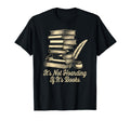 Its Not Hoarding If Its Books Funny Book T-Shirt - Novelty Apparel Unisex - T-Shirt, Sweatshirt, Hoodie