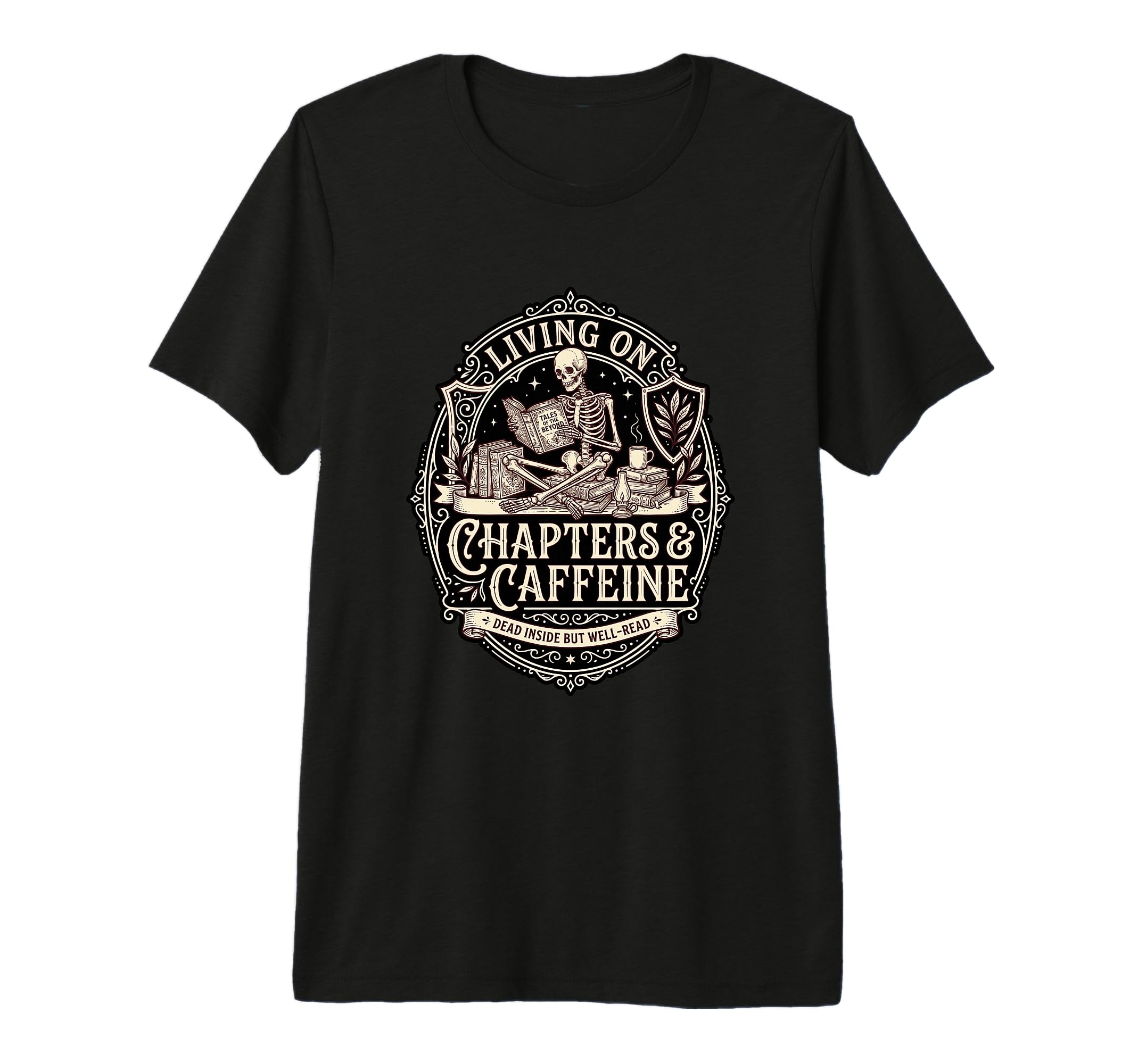 Bookish Skeleton Chapters Caffeine T-Shirt - Unique Graphic Men Women - T-Shirt, Sweatshirt, Hoodie