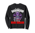 Im Not Bookworm Im More Like Sweatshirt - Casual Everyday Wear for Adults - T-Shirt, Sweatshirt, Hoodie
