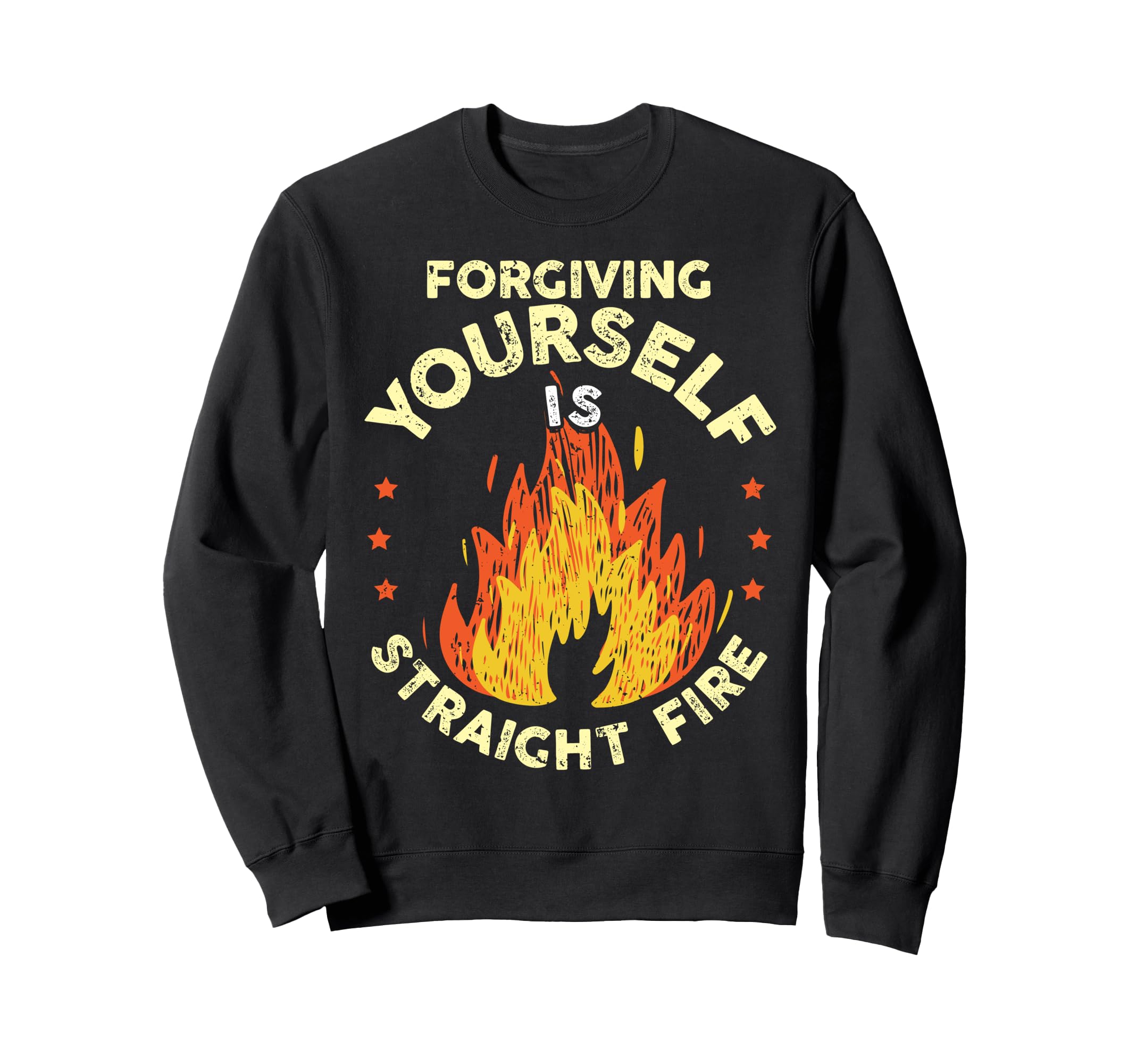 Forgiving Yourself Is Straight Sweatshirt - Custom Art Print Men Women - T-Shirt, Sweatshirt, Hoodie