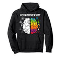 Neurodiversity Adhd Autism Asperger Hoodie - Fun Novelty Design Men Women - T-Shirt, Sweatshirt, Hoodie