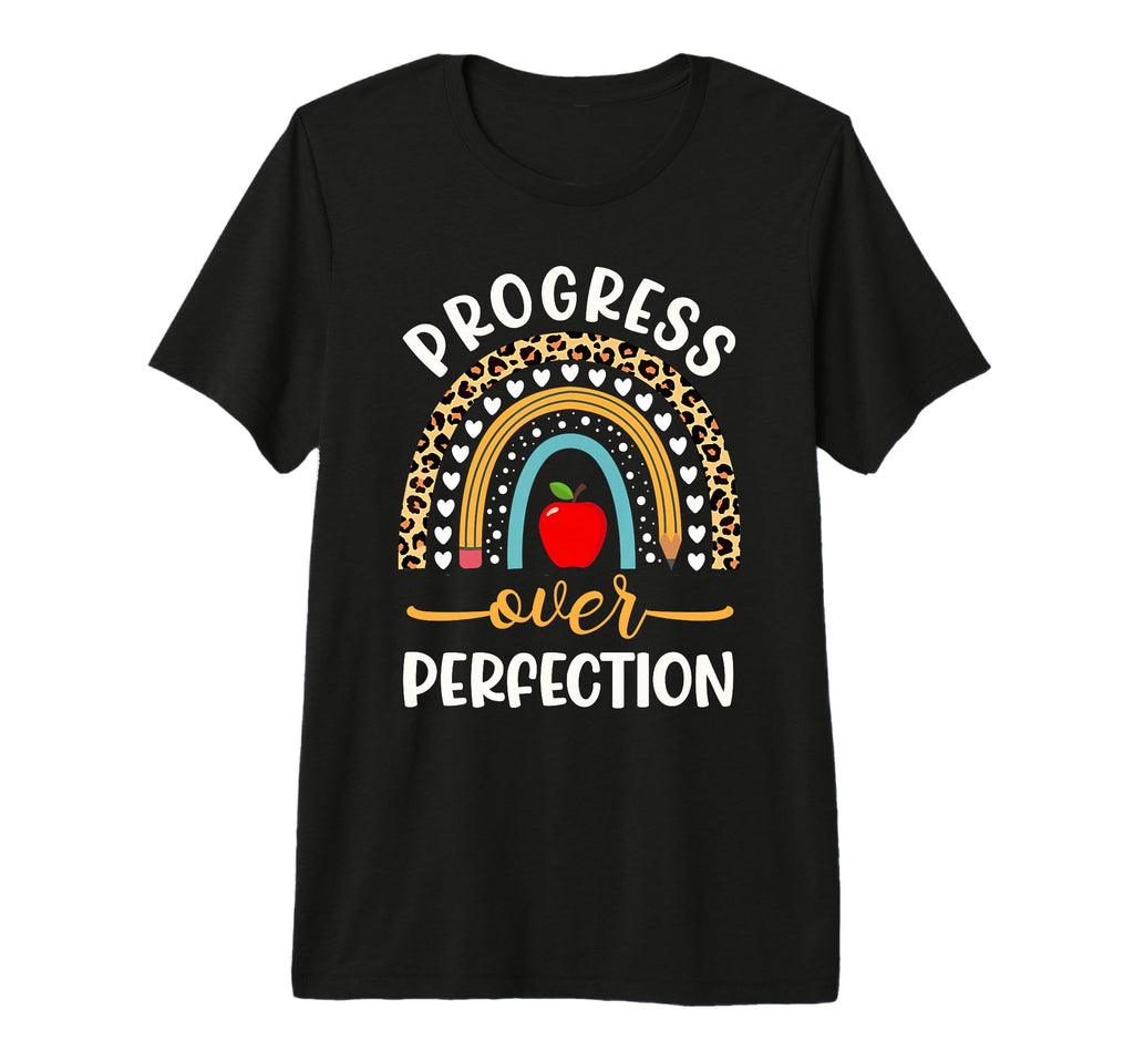 Progress Over Perfection School T-Shirt - Unique Graphic for Adults - T-Shirt, Sweatshirt, Hoodie