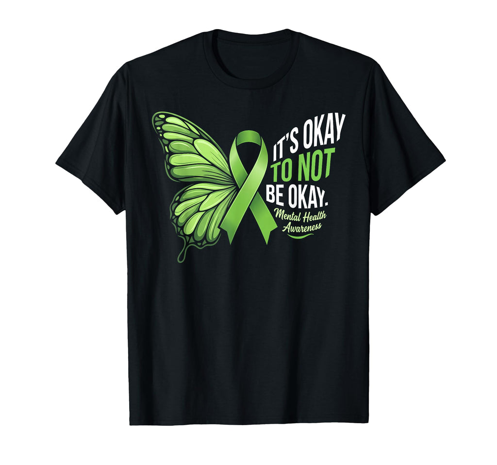 Its Okay To Not Be Okay Butterfly T-Shirt - Unique Graphic Men Women - T-Shirt, Sweatshirt, Hoodie