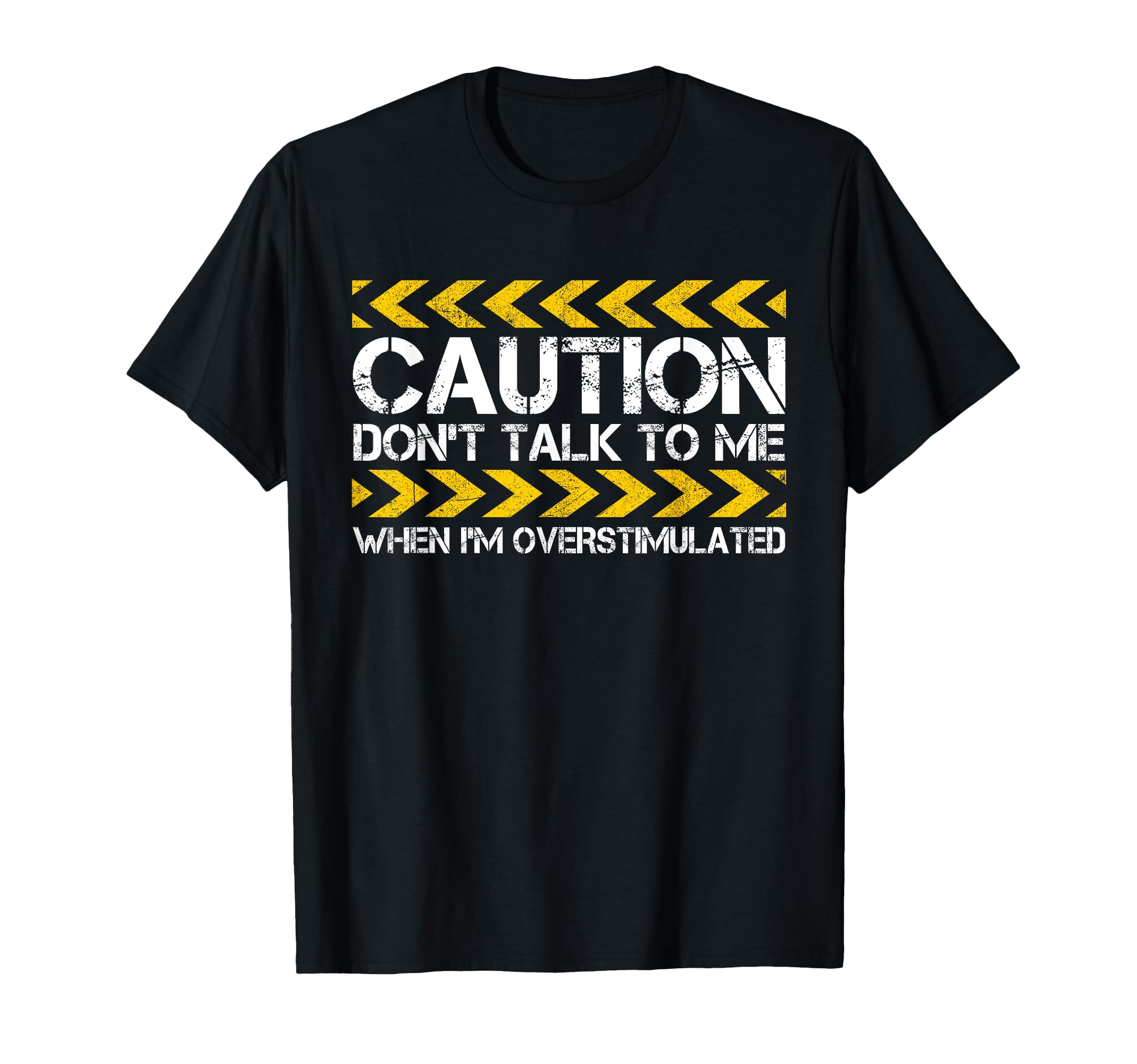 Caution Dont Talk To Me When Im T-Shirt - Novelty Apparel Unisex - T-Shirt, Sweatshirt, Hoodie